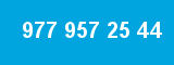 977 957 25 44